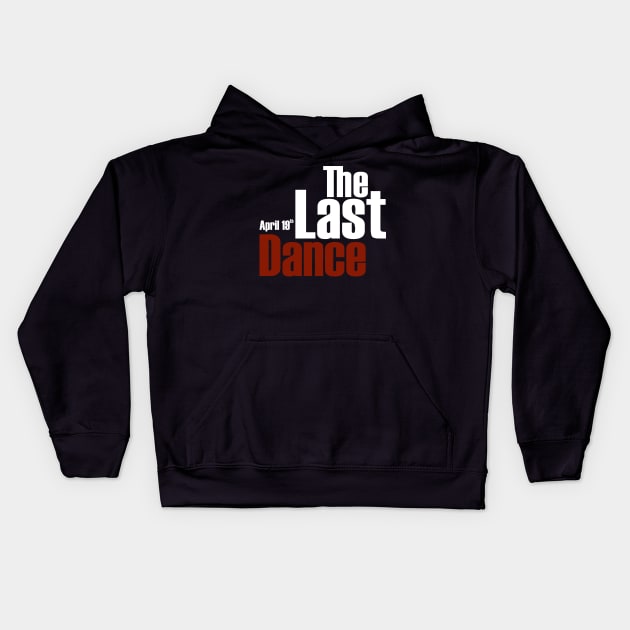 the last dance Kids Hoodie by khalisa